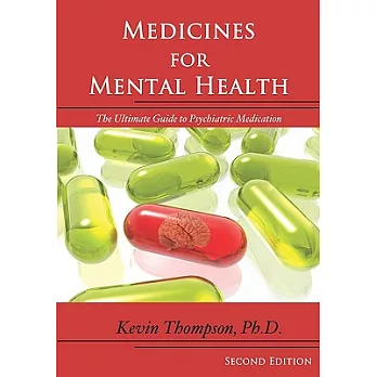 Medicines for Mental Health: The Ultimate Guide to Psychiatric Medication