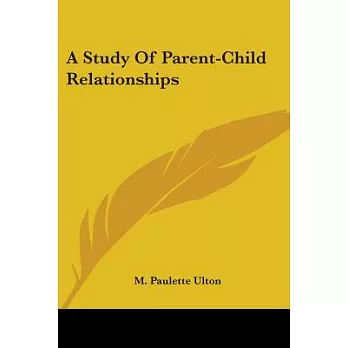 A Study of Parent-Child Relationships: With Emphasis on Home Discipline As It Affects the Conduct and Personality of a Group of