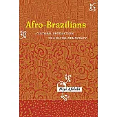 Afro-Brazilians: Racial Democracy and Cultural Production