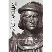 The Machiavellian Enterprise: A Commentary on ＂the Prince＂