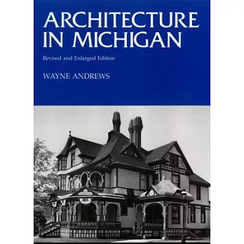 Architecture in Michigan: A Representative Photographic Survey