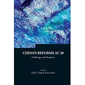 China’s Reforms at 30: Challenges and Prospects