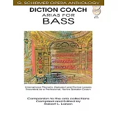 Dicrtion Coach Arias for Bass: International Phonetic Alphabet and Diction Lessons Recorded by a Professional, Native Speaker Co