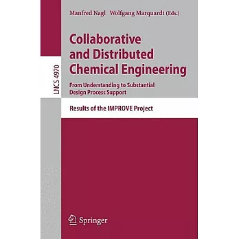 Collaborative and Distributed Chemical Engineering: From Understanding to Substantial Design Process Support: Results of the Imp