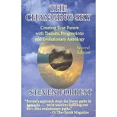 The Changing Sky: Creating Your Future With Transits, Progressions and Evolutionary Astrology