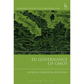 EU Governance of GMOs
