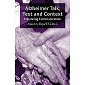 Alzheimer Talk, Text and Context: Enhancing Communication