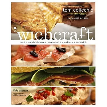 Wichcraft: Craft a Sandwich into a Meal--and a Meal into a Sandwich
