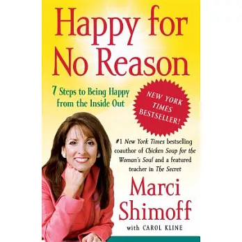 Happy for No Reason: 7 Steps to Being Happy from the Inside Out