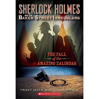 Sherlock Holmes and the Baker Street Irregulars casebook no.1 : The fall of the Amazing Zalindas