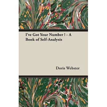 I’ve Got Your Number!: A Book of Self-analysis
