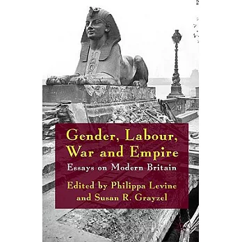 Gender, Labour, War and Empire: Essays on Modern Britain