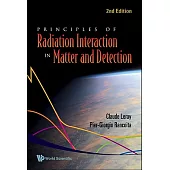 Principles Of Radiation Interaction In Matter And Detection