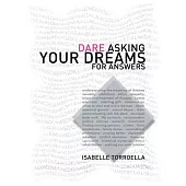 Dare Asking Your Dreams For Answers