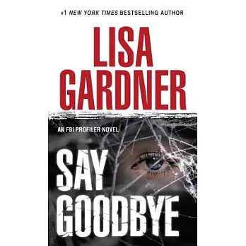 Say Goodbye: An FBI Profiler Novel