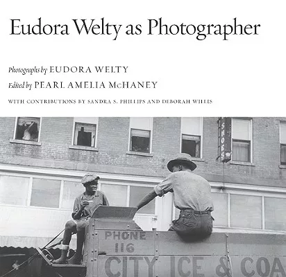 Eudora Welty As Photographer