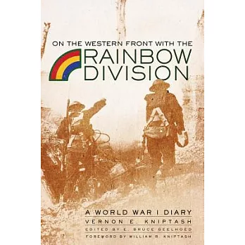 On the Western Front With the Rainbow Division: A World War I Diary