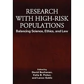 Research With High-Risk Populations: Balancing Science, Ethics, and Law