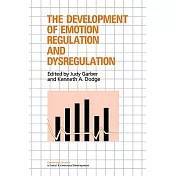The Development of Emotion Regulation and Dysregulation