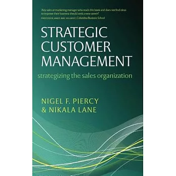 Strategic Customer Management: Strategizing the Sales Organization