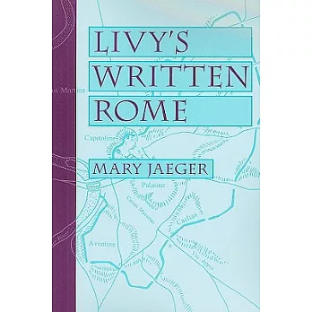 Livy’s Written Rome