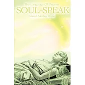 Soul-Speak: The Language of Dreams