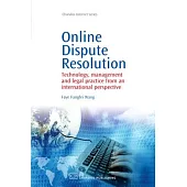 Online Dispute Resolution: Technology, Management and Legal Practice from an International Perspective