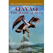 The Longest Story Ever Told: Qayaq, the Magical Man
