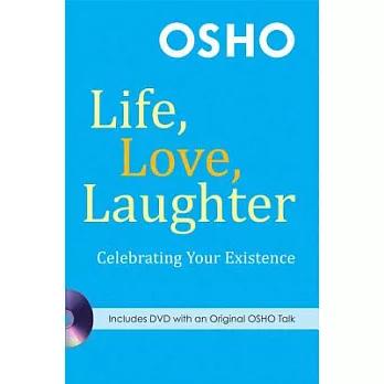 Life, Love, Laughter: Celebrating Your Existence [With DVD]