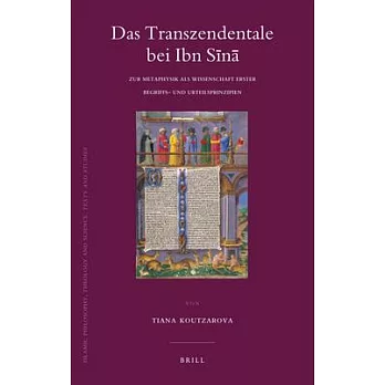 Das Transzendentale Bei Ibn Sina: Zur Metaphysik Als Wissenschaft Erster Begriffs- Und Urteilsprinzipien