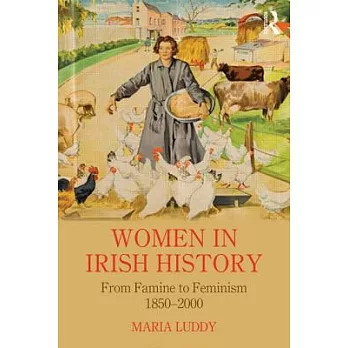 Women in Irish History from Famine to Feminism 1850-2000