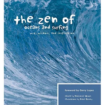 The Zen of Oceans and Surfing: Wit, Wisdom and Inspiration