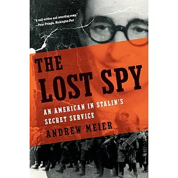 The Lost Spy: An American in Stalin’s Secret Service