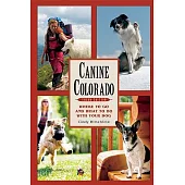 Canine Colorado: Where to Go and What to Do With Your Dog