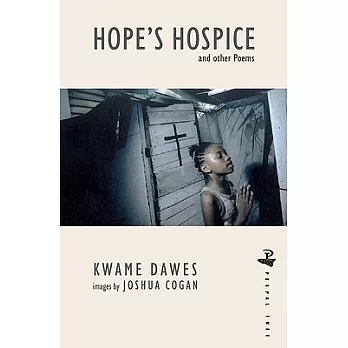 Hope’s Hospice and Other Poems