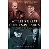 Attlee’s Great Contemporaries: The Politics of Character