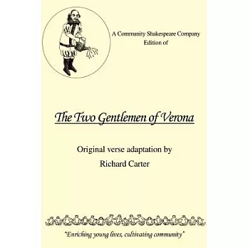A Community Shakespeare Company Edition of The Two Gentlemen of Verona
