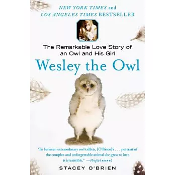 Wesley the Owl: The Remarkable Love Story of an Owl and His Girl