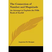 The Connection Of Number And Magnitude: An Attempt To Explain The Fifth Book Of Euclid