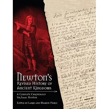 Newton’s Revised History of Ancient Kingdoms: A Complete Chronology