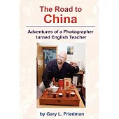The Road to China: Adventures of a Photographer Turned English Teacher