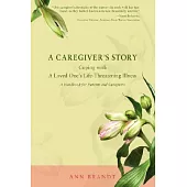 A Caregiver’s Story: Coping with A Loved One’s Life-Threatening Illness
