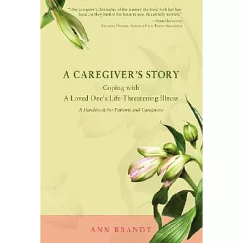 A Caregiver’s Story: Coping with A Loved One’s Life-Threatening Illness