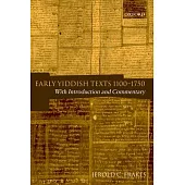 Early Yiddish Texts 1100-1750: With Introduction and Commentary