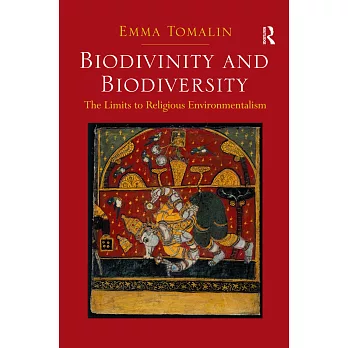 Biodivinity and Biodiversity: The Limits to Religious Environmentalism
