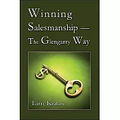 Winning Salesmanship: The Glengarry Way