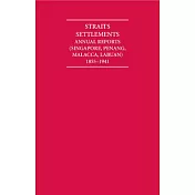 Annaual Reports of the Straits Settlements 1855-1941