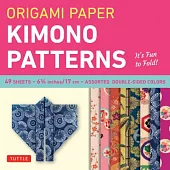 Origami Paper Kimono Patterns: Perfect for Small Projects or the Beginning Folder: Small 6 3/4