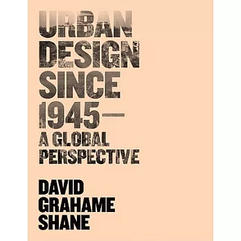 Urban Design Since 1945: A Global Perspective