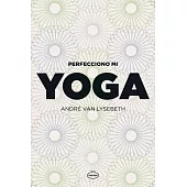Perfecciono mi yoga/ Improving My Yoga